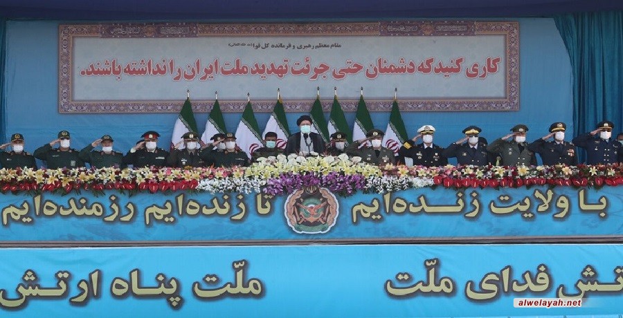 السيد رئيسي: جهوزية الجيش الإيراني رسالة أمل للأصدقاء وردع للأعداء